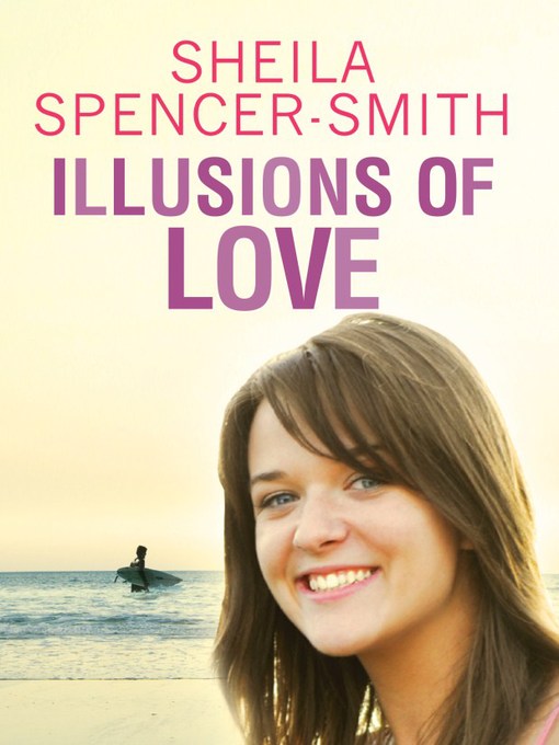 Title details for Illusions of Love by Sheila Spencer-Smith - Available